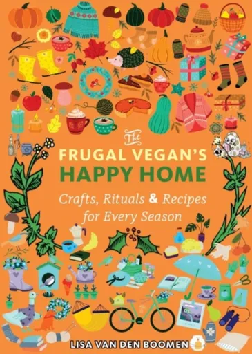 The Frugal Vegan's Happy Home - Lisa Vandenboomen
