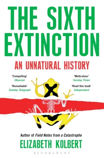 The Sixth Extinction - Elizabeth Kolbertová