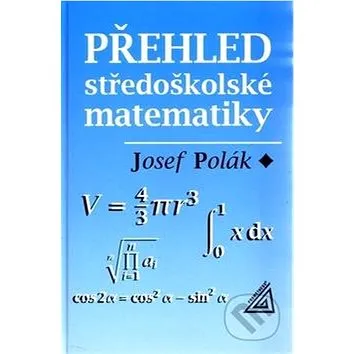 Přehled středoškolské matematiky (978-80-7196-458-2)
