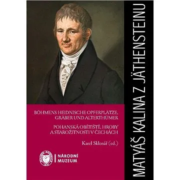 Pohanská obětiště, hroby a starožitnosti v Čechách (978-80-7036-667-7)