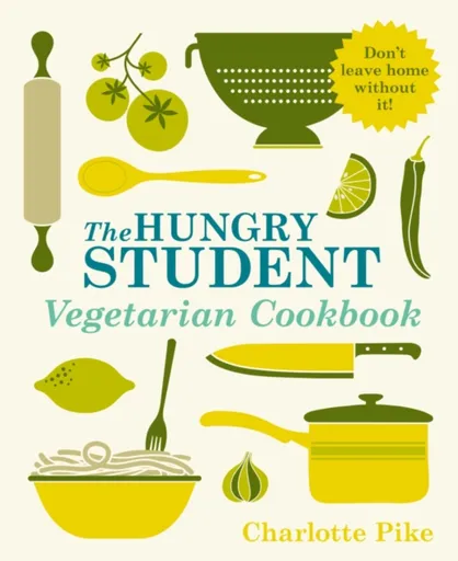 The Hungry Student Vegetarian Cookbook - Charlotte Pike
