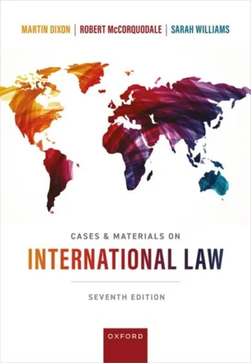 Cases & Materials on International Law - Sarah C. Williams, Martin  Dixon, Robert  McCorquodale