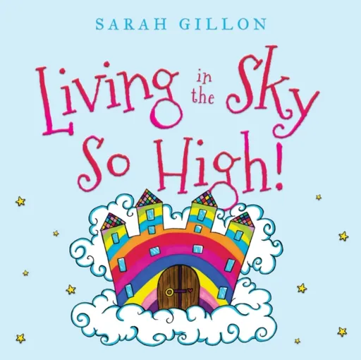 Living in the Sky, So High! - Sarah Gillon
