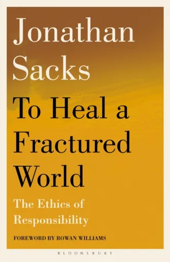 To Heal a Fractured World - Sir Jonathan Sacks