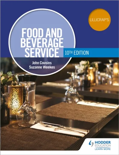 Food and Beverage Service, 10th Edition - John Cousins, Suzanne Weekes
