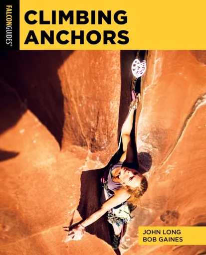 Climbing Anchors - John Long, Bob Gaines