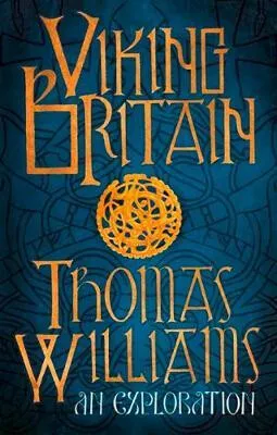 Viking Britain - Thomas Williams