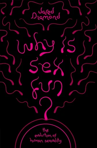 Why Is Sex Fun? - Jared Diamond