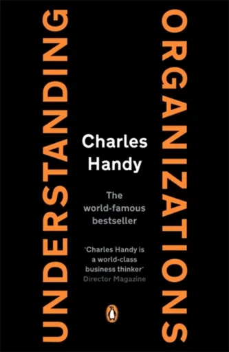 Understanding Organizations - Charles Handy