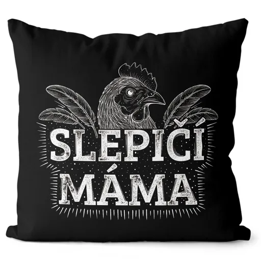 Polštář Slepičí máma (Velikost: 40 x 40 cm)