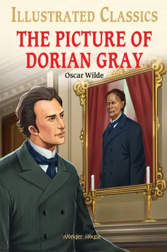 The Picture of Dorian Gray : Illustrated Children Classics