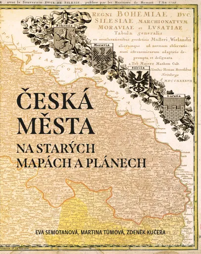 Česká města na starých mapách a plánech - kolektiv autorů