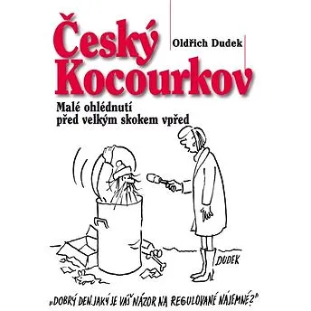 Český Kocourkov: Malé ohlédnutí před velkým skokem vpřed (978-80-87090-29-9)