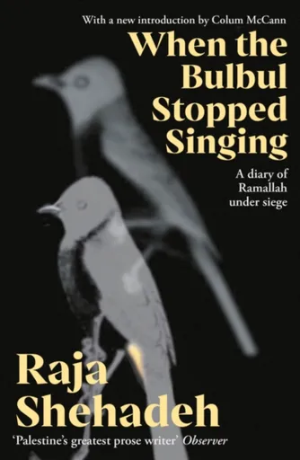 When The Bulbul Stopped Singing - Raja Shehadeh
