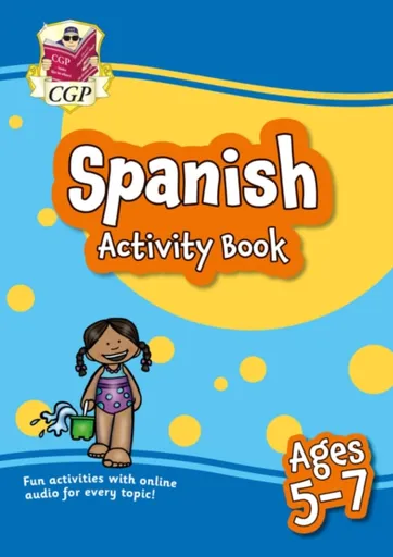 Spanish Activity Book for Ages 5-7 (with Online Audio) - CGP Books