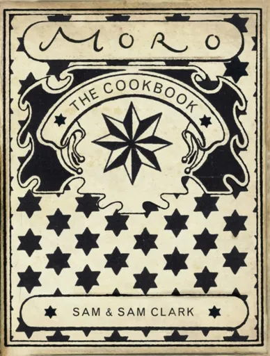 The Moro Cookbook - Samantha Clark, Samuel Clark