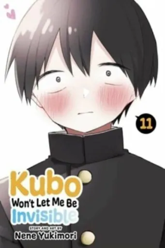 Kubo Won´t Let Me Be Invisible, Vol. 11 - Nene Yukimori