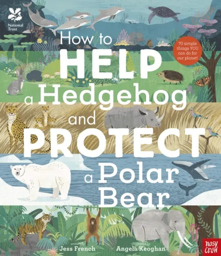 National Trust: How to Help a Hedgehog and Protect a Polar Bear - Dr Jess French