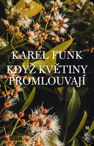 Když květiny promlouvají - Karel Funk