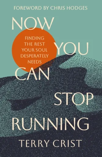 Now You Can Stop Running - Terry Crist