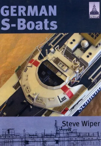 ShipCraft 6: German S Boats - Steve Wiper