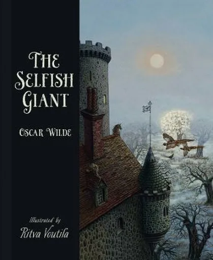 The Selfish Giant by Oscar Wilde - Oscar Wilde
