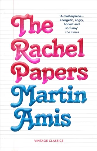 The Rachel Papers - Martin Amis