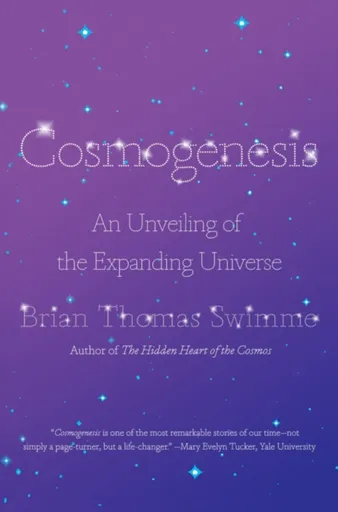 Cosmogenesis - Brian Thomas  Swimme