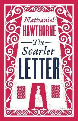 The Scarlet Letter - Nathaniel Hawthorne