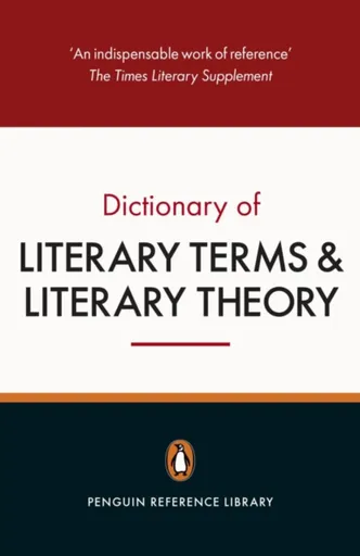 The Penguin Dictionary of Literary Terms and Literary Theory - M. A. R.  Habib, J. A. Cuddon