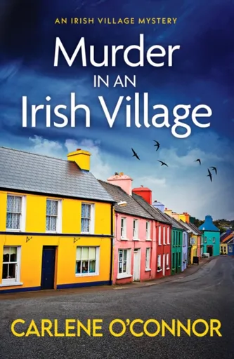 Murder in an Irish Village - Carlene O'Connor