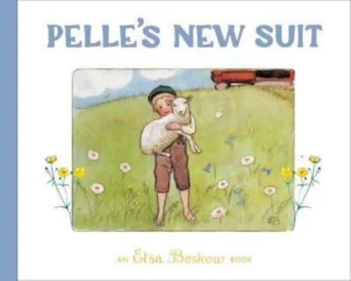 Pelle's New Suit - Elsa Beskow