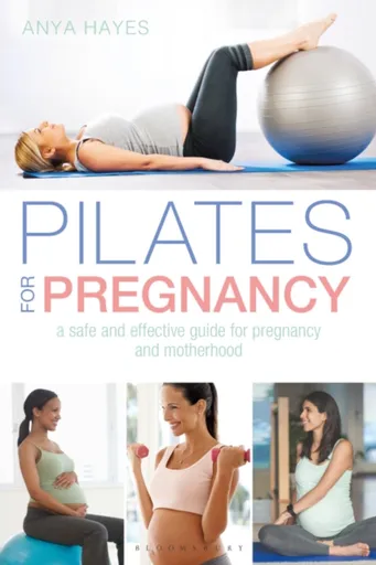 Pilates for Pregnancy - Anya Hayes