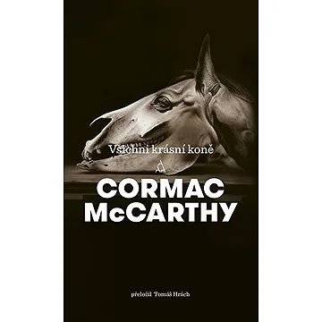 Všichni krásní koně (9788025740125)