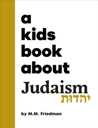 A Kids Book About Judaism - M.M. Friedman