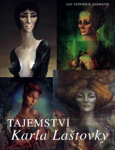 Tajemství Karla Laštovky - Jan Nepomuk Assmann