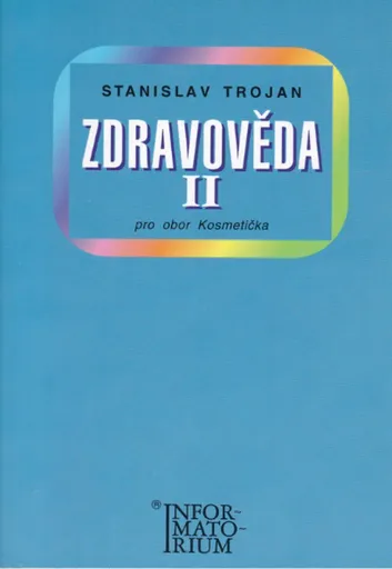Zdravověda II - Pro učební obor Kosmetička - Stanislav Trojan