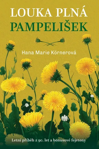 Louka plná pampelišek - Hana Marie Körnerová