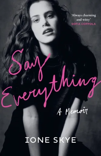 Say Everything - Ione Skye