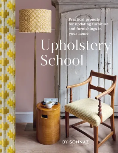 Upholstery School - Sonnaz Nooranvary