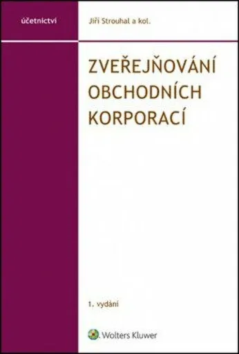 Zveřejňování obchodních korporací - Jiří Strouhal