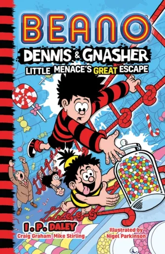 Beano Dennis & Gnasher: Little Menaceâ€™s Great Escape - Mike Stirling, Craig Graham, Beano