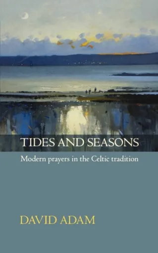Tides and Seasons - David Adam