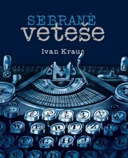 Sebrané veteše - Ivan Kraus, Pavel Čech
