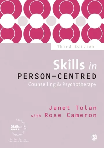 Skills in Person-Centred Counselling & Psychotherapy - Janet Tolan, Rose Cameron