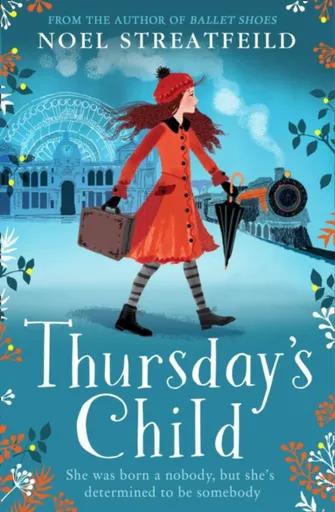Thursdayâ€™s Child - Noel Streatfeild