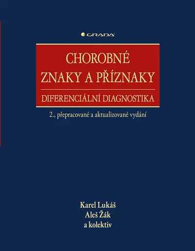 Chorobné znaky a příznaky, diferenciální diagnostika - Aleš Žák, Karel Lukáš