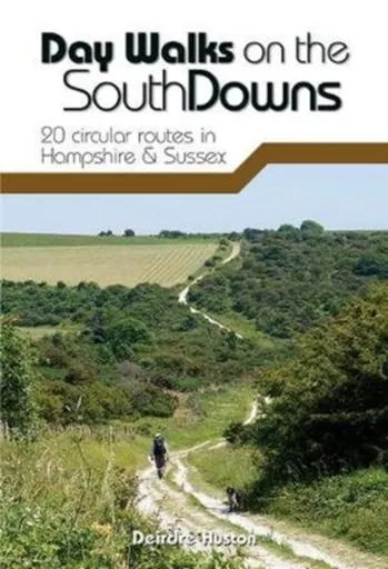 Day Walks on the South Downs - Deirdre Huston