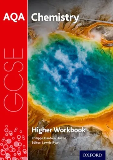 AQA GCSE Chemistry Workbook: Higher - Philippa Gardom-Hulme