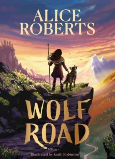 Wolf Road - Alice Robertsová